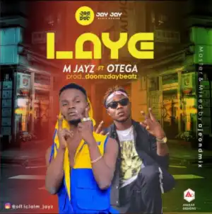 M Jayz - Laye ft. Otega